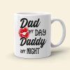 Dad All Day Daddy All Night, Personalized Couple White Mug Dad All Day Daddy All Night, Personalized Couple White Mug
