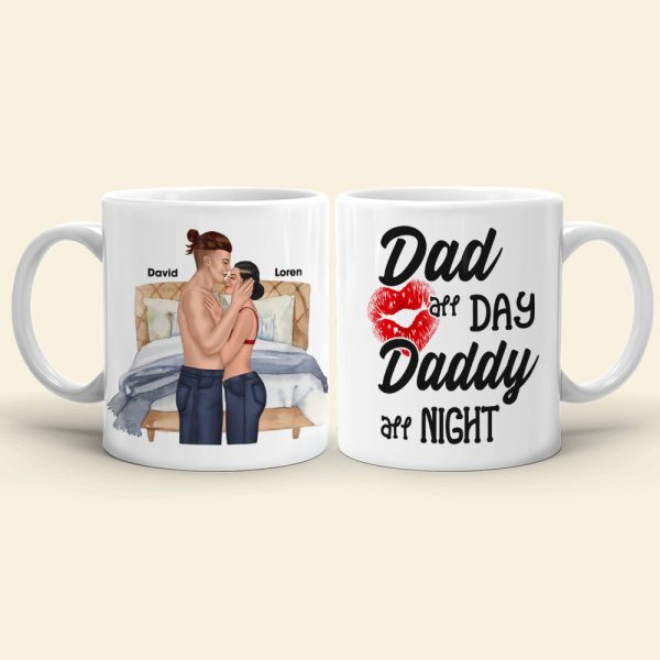 Dad All Day Daddy All Night, Personalized Couple White Mug Dad All Day Daddy All Night, Personalized Couple White Mug