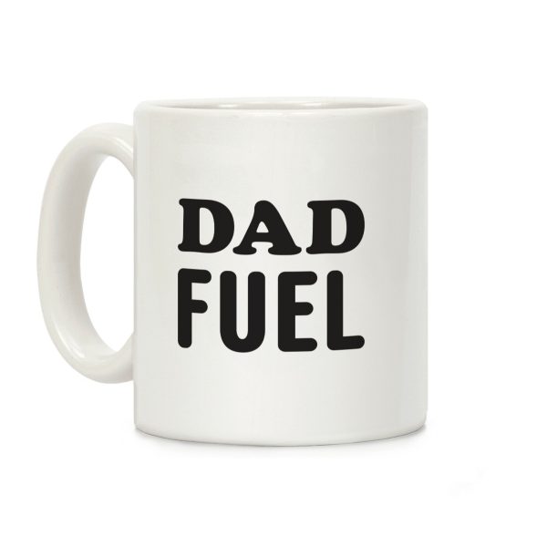 Dad Fuel Coffee Mug Dad Fuel Coffee Mug