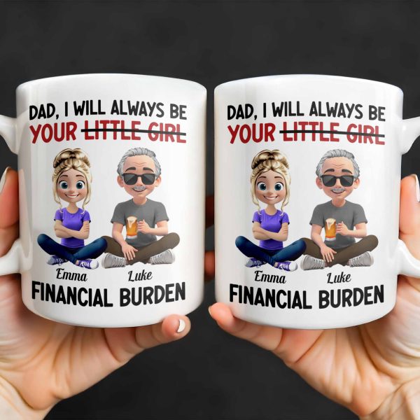 Dad, I Will Always Be Your Little Girl, Girl and Dad Sitting - Personalized Custom Coffee Mug - DAD137_MG Dad, I Will Always Be Your Little Girl, Girl and Dad Sitting - Personalized Custom Coffee Mug - DAD137_MG