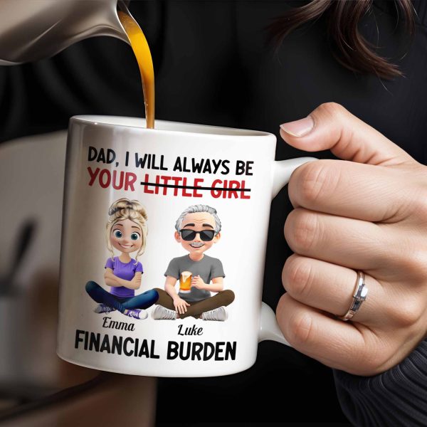 Dad, I Will Always Be Your Little Girl, Girl and Dad Sitting - Personalized Custom Coffee Mug - DAD137_MG Dad, I Will Always Be Your Little Girl, Girl and Dad Sitting - Personalized Custom Coffee Mug - DAD137_MG