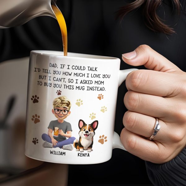 Dad If I Could Talk Love You Much Mug With Paws And Cartoon Figures - Personalized Custom Coffee Mug - DOG048_MG Dad If I Could Talk Love You Much Mug With Paws And Cartoon Figures - Personalized Custom Coffee Mug - DOG048_MG