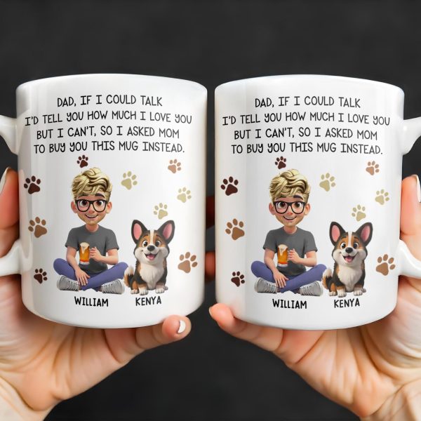 Dad If I Could Talk Love You Much Mug With Paws And Cartoon Figures - Personalized Custom Coffee Mug - DOG048_MG Dad If I Could Talk Love You Much Mug With Paws And Cartoon Figures - Personalized Custom Coffee Mug - DOG048_MG