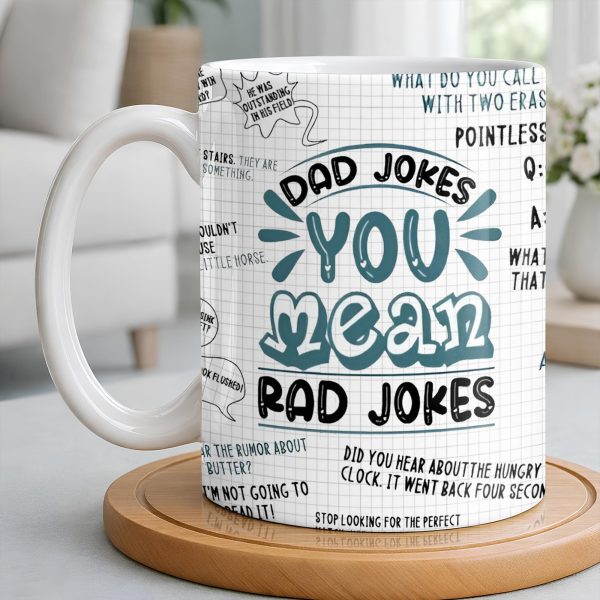 Dad Jokes You Mean Rad Jokes - Personalized Custom Coffee Mug - DAD284_MG Dad Jokes You Mean Rad Jokes - Personalized Custom Coffee Mug - DAD284_MG
