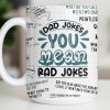 Dad Jokes You Mean Rad Jokes - Personalized Custom Coffee Mug - DAD284_MG Dad Jokes You Mean Rad Jokes - Personalized Custom Coffee Mug - DAD284_MG