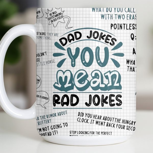 Dad Jokes You Mean Rad Jokes - Personalized Custom Coffee Mug - DAD284_MG Dad Jokes You Mean Rad Jokes - Personalized Custom Coffee Mug - DAD284_MG