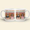 Dad Like Father Like Daughter - Bad Thing or Good Thing Matter of Opinion, Personalized White Mug, Funny Dad Gifts Dad Like Father Like Daughter - Bad Thing or Good Thing Matter of Opinion, Personalized White Mug, Funny Dad Gifts