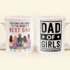 Dad Of Girls #Outnumbered - Personalized Mug - Christmas Birthday Gift For Dad - From Son, Daughter Dad Of Girls #Outnumbered - Personalized Mug - Christmas Birthday Gift For Dad - From Son, Daughter