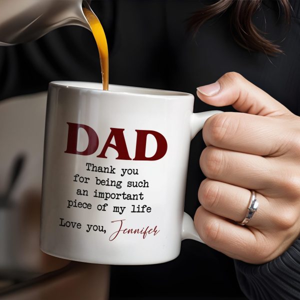 DAD Thank You For Being Such An Important Piece Of My Life - Personalized Custom Coffee Mug - DAD034_MG DAD Thank You For Being Such An Important Piece Of My Life - Personalized Custom Coffee Mug - DAD034_MG