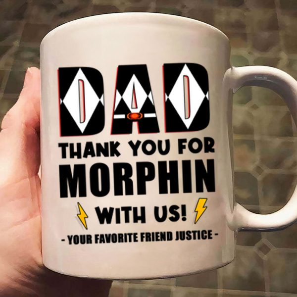 Dad Thank You For Morphin With Us - Gift For Dad - Personalized Ceramic Mug - CL21 NA94 Dad Thank You For Morphin With Us - Gift For Dad - Personalized Ceramic Mug - CL21 NA94