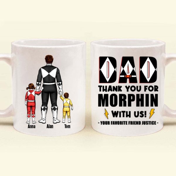 Dad Thank You For Morphin With Us - Gift For Dad - Personalized Ceramic Mug - CL21 NA94 Dad Thank You For Morphin With Us - Gift For Dad - Personalized Ceramic Mug - CL21 NA94