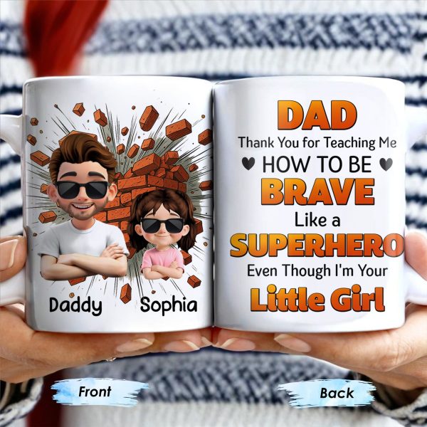 Dad Thank You for Teaching Me How to Be Brave, Cartoon Figures of Father and Daughter - Personalized Custom Coffee Mug - DAD134_MG Dad Thank You for Teaching Me How to Be Brave, Cartoon Figures of Father and Daughter - Personalized Custom Coffee Mug - DAD134_MG