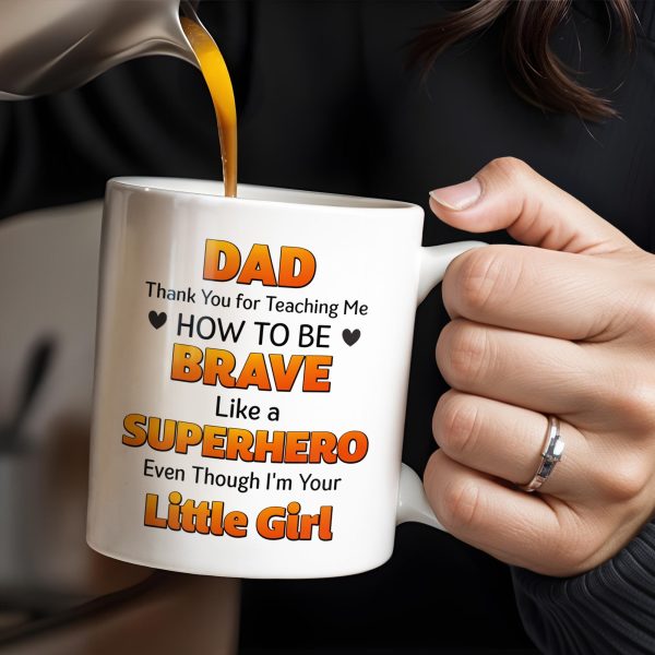 Dad Thank You for Teaching Me How to Be Brave, Cartoon Figures of Father and Daughter - Personalized Custom Coffee Mug - DAD134_MG Dad Thank You for Teaching Me How to Be Brave, Cartoon Figures of Father and Daughter - Personalized Custom Coffee Mug - DAD134_MG