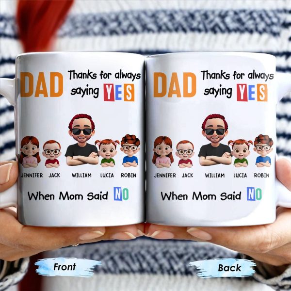 Dad Thanks For Always Saying YES When Mom Said NO, Cartoon Characters - Personalized Custom Coffee Mug - DAD110_MG