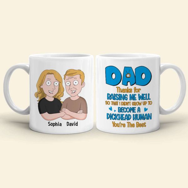 Dad Thanks For Raising Me Well Personalized White Mug - 02natn060523hh Dad Thanks For Raising Me Well Personalized White Mug - 02natn060523hh