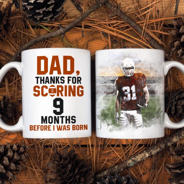 Dad Thanks for Scoring 9 Months Before I Was Born, Personalized White Mug, Gifts for Dads
