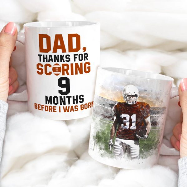 Dad Thanks for Scoring 9 Months Before I Was Born, Personalized White Mug, Gifts for Dads