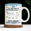 DAD This Day Would Be Meaningless Without Us, Smiley Faces, Flower - Personalized Custom Coffee Mug - DAD169_MG DAD This Day Would Be Meaningless Without Us, Smiley Faces, Flower - Personalized Custom Coffee Mug - DAD169_MG