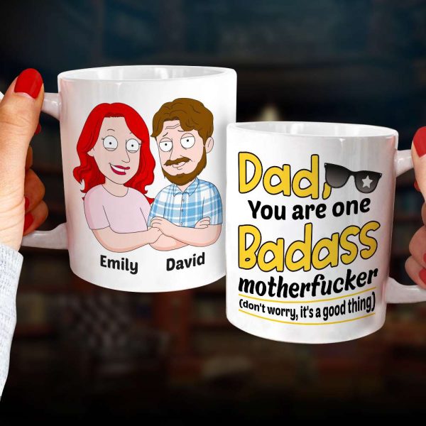 Dad You Are One Badass Motherf**ker - Funny Personalized White Mug - 01QHDT310523HH Dad You Are One Badass Motherf**ker - Funny Personalized White Mug - 01QHDT310523HH