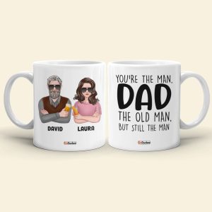 Dad You're The Man The Old Man But Still The Man, Personalized White Mug, Funny Father's Day Gifts
