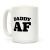 Daddy AF Coffee Mug Daddy AF Coffee Mug