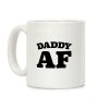 Daddy AF Coffee Mug Daddy AF Coffee Mug