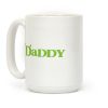 Daddy Coffee Mug Daddy Coffee Mug