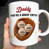 Daddy You're A Great Catch With Baseball And Glove - Personalized Custom Coffee Mug - DAD206_MG Daddy You're A Great Catch With Baseball And Glove - Personalized Custom Coffee Mug - DAD206_MG