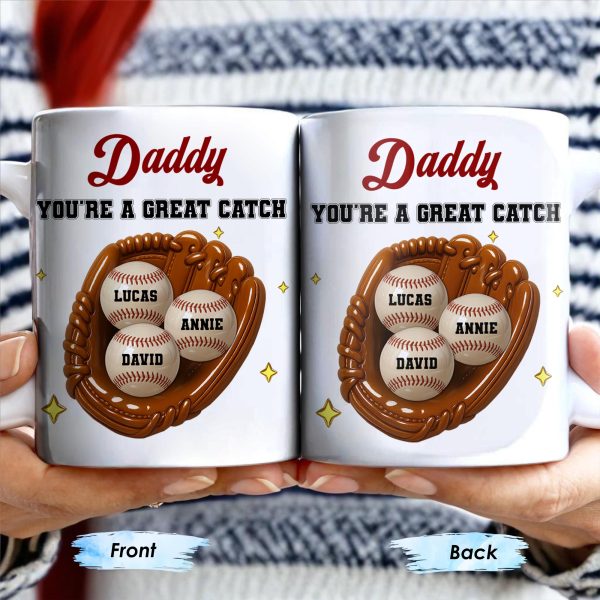Daddy You're A Great Catch With Baseball And Glove - Personalized Custom Coffee Mug - DAD206_MG Daddy You're A Great Catch With Baseball And Glove - Personalized Custom Coffee Mug - DAD206_MG