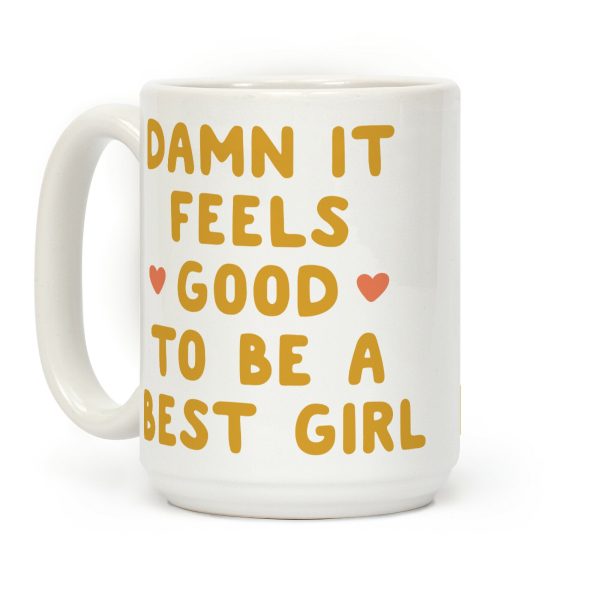 Damn It Feels Good To Be A Best Girl Coffee Mug Damn It Feels Good To Be A Best Girl Coffee Mug
