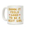 Damn It Feels Good To Be A Best Girl Coffee Mug Damn It Feels Good To Be A Best Girl Coffee Mug