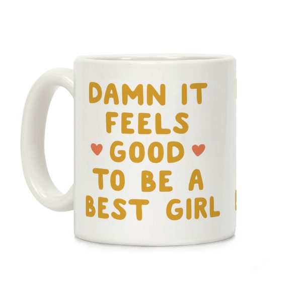 Damn It Feels Good To Be A Best Girl Coffee Mug Damn It Feels Good To Be A Best Girl Coffee Mug