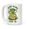 Dank Kush This Is Coffee Mug Dank Kush This Is Coffee Mug