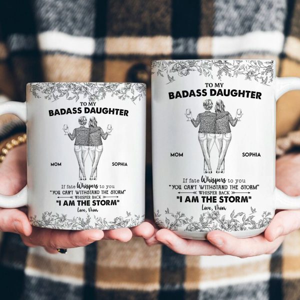 Daughter Whisper Back I Am The Storm - Personalized Mug Daughter Whisper Back I Am The Storm - Personalized Mug