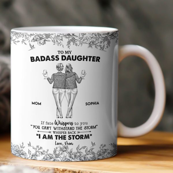 Daughter Whisper Back I Am The Storm - Personalized Mug Daughter Whisper Back I Am The Storm - Personalized Mug