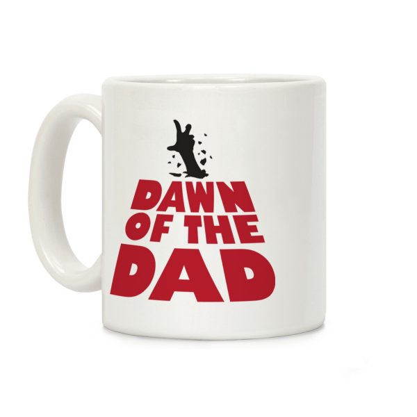 Dawn Of The Dad Coffee Mug Dawn Of The Dad Coffee Mug