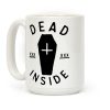 Dead Inside Coffee Mug Dead Inside Coffee Mug