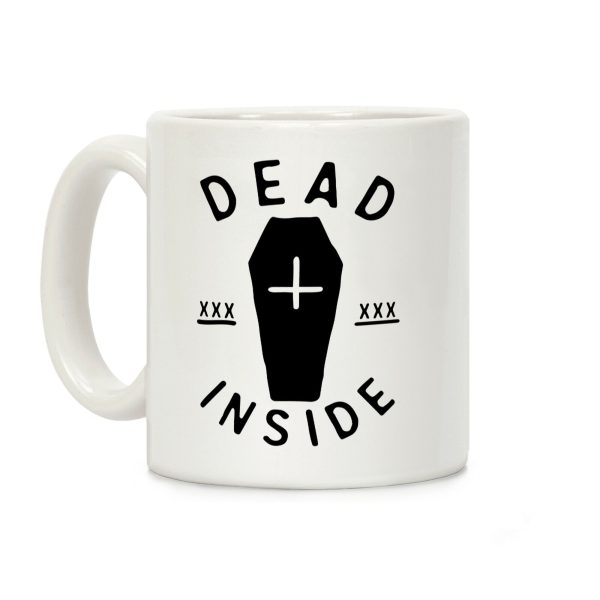 Dead Inside Coffee Mug Dead Inside Coffee Mug
