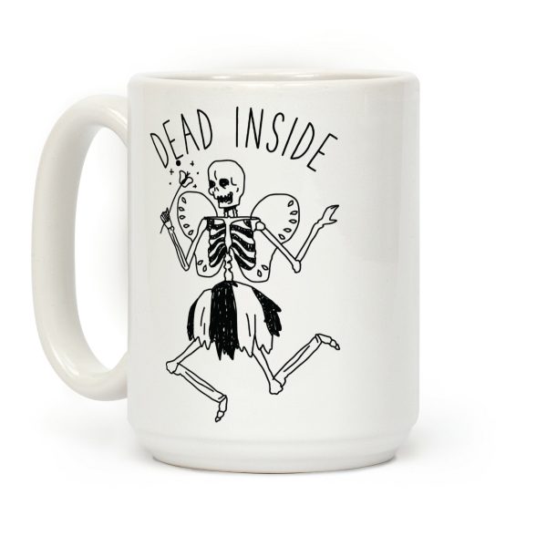 Dead Inside Skeleton Fairy Coffee Mug Dead Inside Skeleton Fairy Coffee Mug