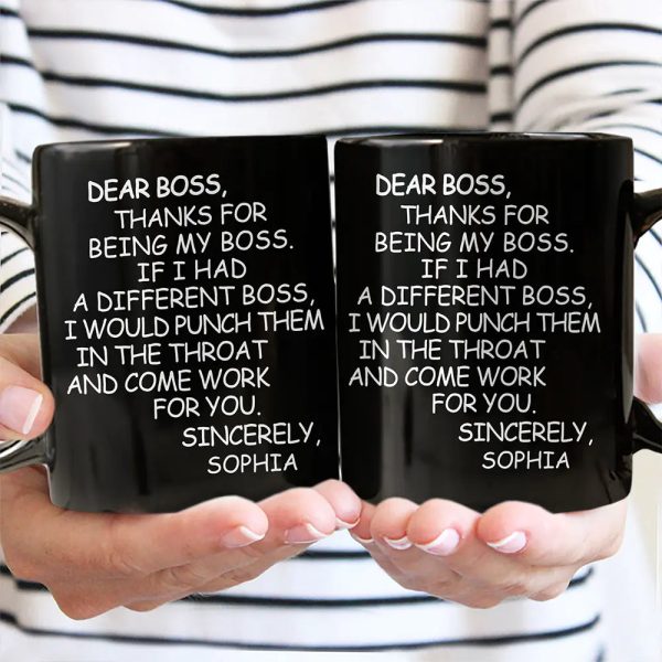 Dear Boss Thanks For Being My Boss - Personalized Mug Dear Boss Thanks For Being My Boss - Personalized Mug