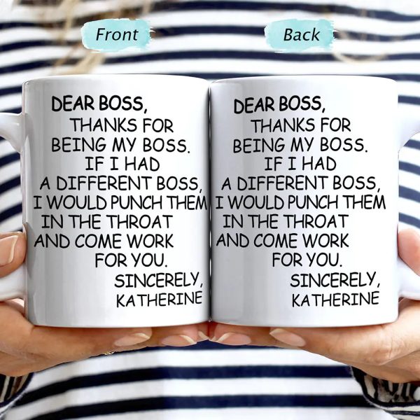 Dear Boss Thanks For Being My Boss - Personalized Mug Dear Boss Thanks For Being My Boss - Personalized Mug