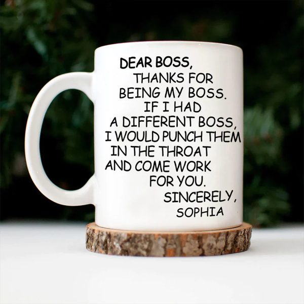 Dear Boss Thanks For Being My Boss - Personalized Mug Dear Boss Thanks For Being My Boss - Personalized Mug