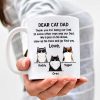 Dear Cat Dad We'd Go Find You Cat - Funny Personalized Mug