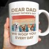 Dear Dad, Forget Father's Day, We Woof You Every Day, Dogs - Personalized Custom Coffee Mug - DAD205_MG Dear Dad, Forget Father's Day, We Woof You Every Day, Dogs - Personalized Custom Coffee Mug - DAD205_MG