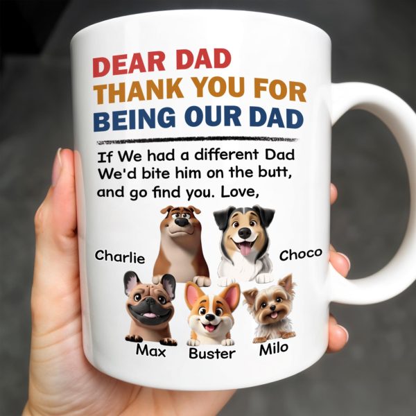 Dear Dad Thank You For Being Our Dad, Dogs Illustration - Personalized Custom Coffee Mug - DOG038_MG Dear Dad Thank You For Being Our Dad, Dogs Illustration - Personalized Custom Coffee Mug - DOG038_MG