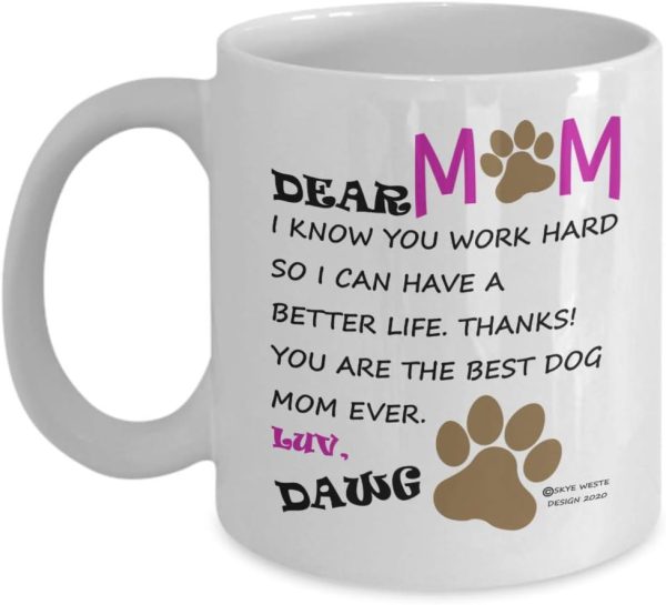 Dear Dog Mom Coffee Mug Funny Gift for Dog Lover Mom, Birthday Mother's Day Christmas Gift for Pet Mom Dear Dog Mom Coffee Mug Funny Gift for Dog Lover Mom, Birthday Mother's Day Christmas Gift for Pet Mom