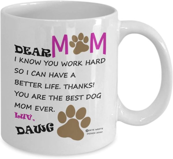 Dear Dog Mom Coffee Mug Funny Gift for Dog Lover Mom, Birthday Mother's Day Christmas Gift for Pet Mom Dear Dog Mom Coffee Mug Funny Gift for Dog Lover Mom, Birthday Mother's Day Christmas Gift for Pet Mom