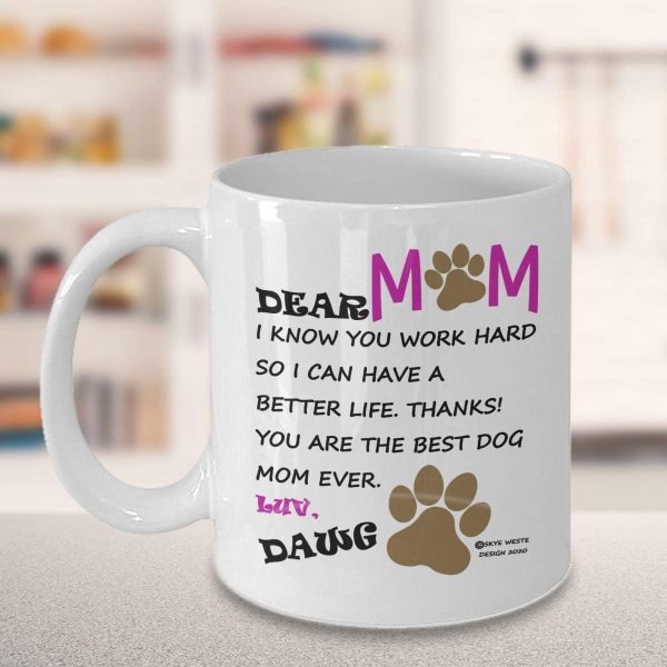 Dear Dog Mom Coffee Mug Funny Gift for Dog Lover Mom, Birthday Mother's Day Christmas Gift for Pet Mom Dear Dog Mom Coffee Mug Funny Gift for Dog Lover Mom, Birthday Mother's Day Christmas Gift for Pet Mom