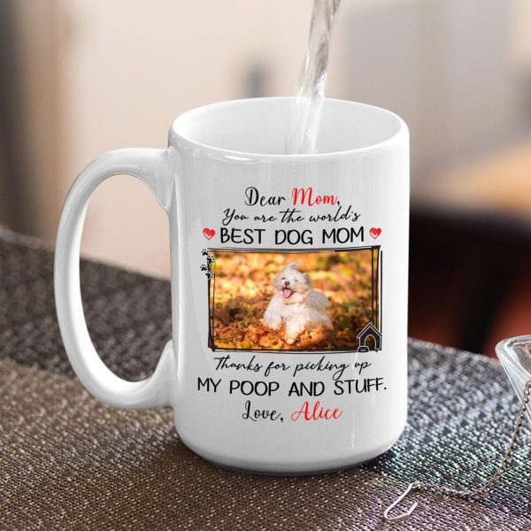 Dear Dog Mom Thanks For Picking Up My Poop Coffee Mug, Funny Gift for Dog Mom Birthday Mother's Day Gift Dear Dog Mom Thanks For Picking Up My Poop Coffee Mug, Funny Gift for Dog Mom Birthday Mother's Day Gift