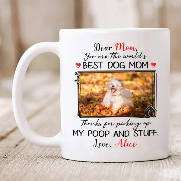 Dear Dog Mom Thanks For Picking Up My Poop Coffee Mug, Funny Gift for Dog Mom Birthday Mother's Day Gift Dear Dog Mom Thanks For Picking Up My Poop Coffee Mug, Funny Gift for Dog Mom Birthday Mother's Day Gift